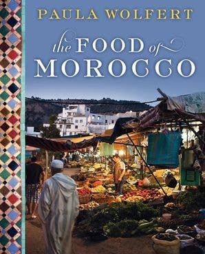 Food of Morocco, The : Paula Wolfert - The Spanish Table