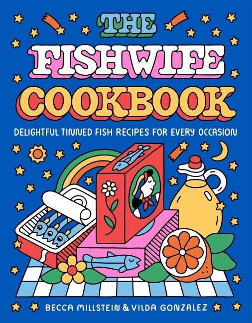 The Fishwife Cookbook: Becca Millstein & Vilda Gonzalez - The Spanish Table